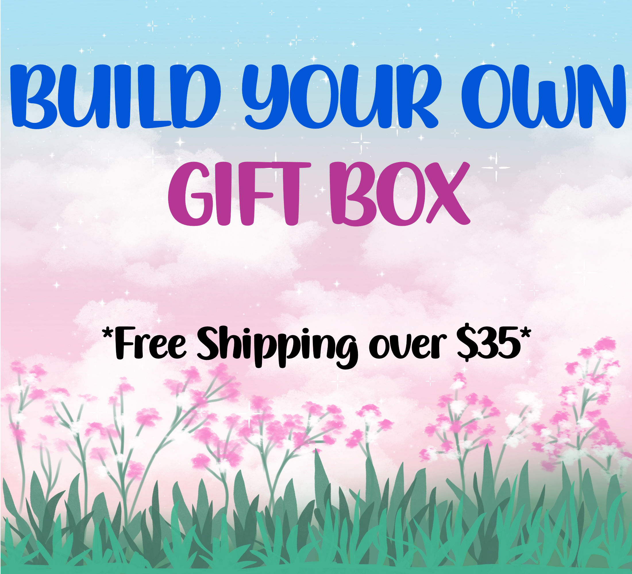 Build Your Own Custom Gift Box